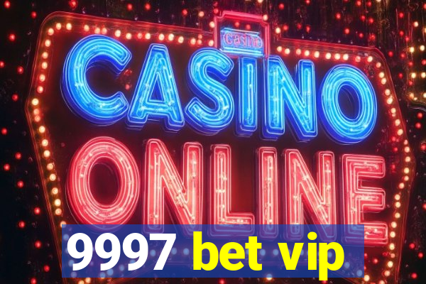 9997 bet vip